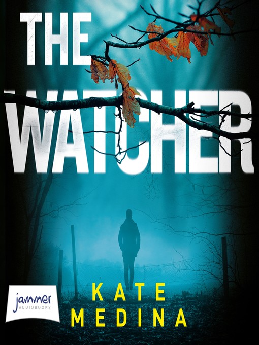 Title details for The Watcher by Kate Medina - Available